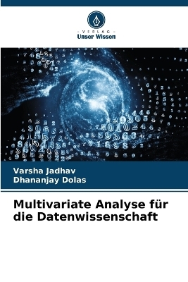 Multivariate Analyse für die Datenwissenschaft - Varsha Jadhav, Dhananjay Dolas