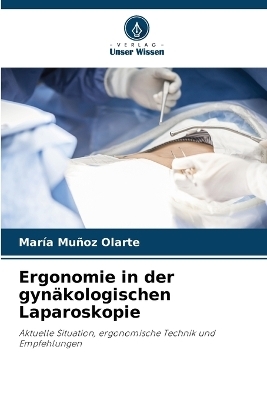 Ergonomie in der gynäkologischen Laparoskopie