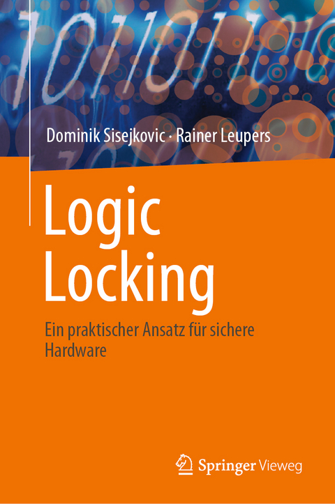 Logic locking - Dominik Sisejkovic, Rainer Leupers