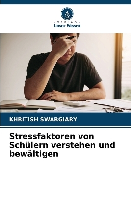 Stressfaktoren von Schülern verstehen und bewältigen