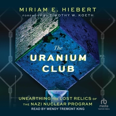 The Uranium Club - Miriam E Hiebert