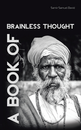 A Book of Brainless Thought - Samir Samuel David
