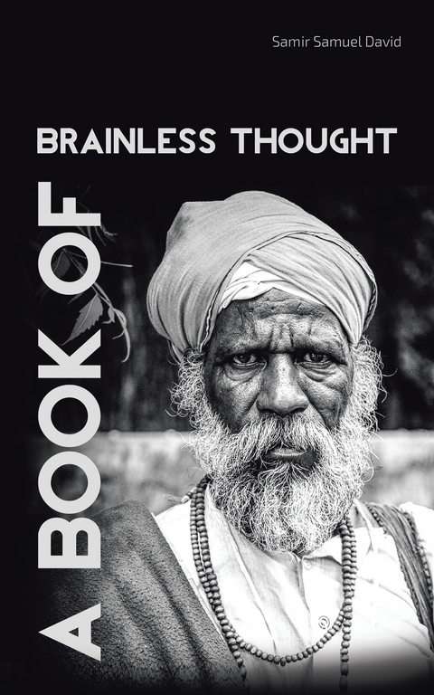 A Book of Brainless Thought - Samir Samuel David