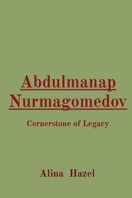 Abdulmanap Nurmagomedov Cornerstone of Legacy