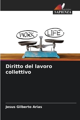 Diritto del lavoro collettivo - Jesus Gilberto Arias