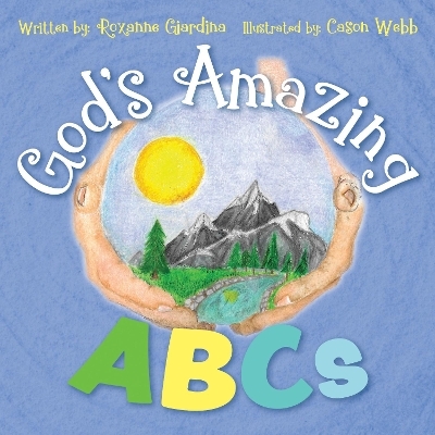 God's Amazing ABCs - Roxanne Giardina