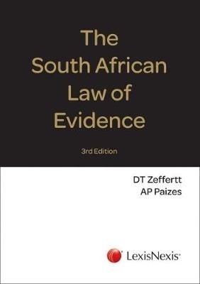 The South African law of evidence - David Theodor Zeffertt, A. Paizes
