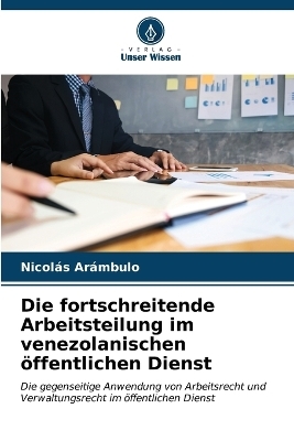 Die fortschreitende Arbeitsteilung im venezolanischen öffentlichen Dienst