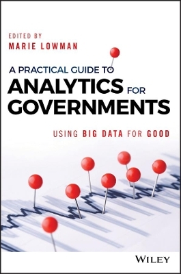 A Practical Guide to Analytics for Governments – Using Big Data for Good
