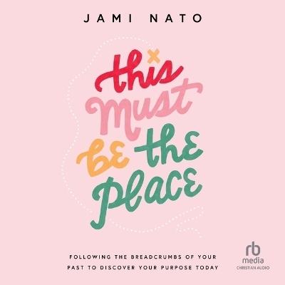 This Must Be the Place - Jami Nato