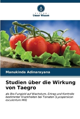 Studien &uuml;ber die Wirkung von Taegro - Manukinda Adinarayana
