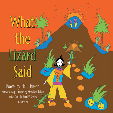 What the Lizard Said -  Nels Hanson