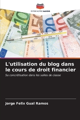L'utilisation du blog dans le cours de droit financier - Jorge F&eacute;lix Gual Ramos