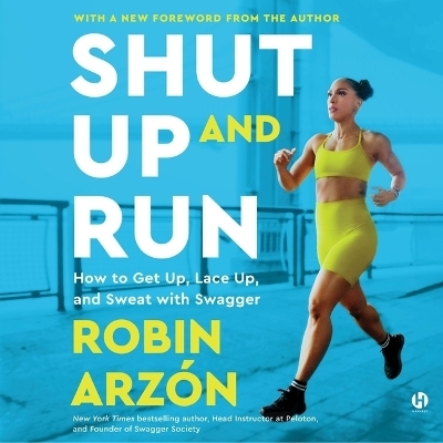 Shut Up and Run - Robin Arz&oacute;n