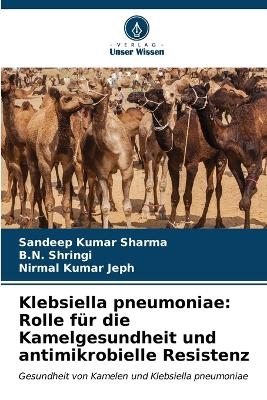 Klebsiella pneumoniae - Sandeep Kumar Sharma, B N Shringi, Nirmal Kumar Jeph