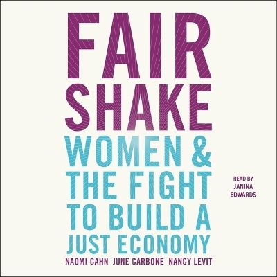 Fair Shake - Nancy Levit, June Carbone, Naomi Cahn