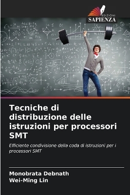 Tecniche di distribuzione delle istruzioni per processori SMT - Monobrata Debnath, Wei-Ming Lin