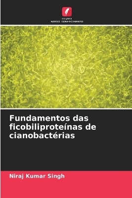 Fundamentos das ficobiliproteínas de cianobactérias