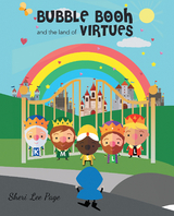 Bubble Booh and the Land of Virtues - Sheri Lee Page