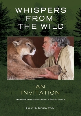 Whispers from the Wild an Invitation - Susan B Eirich