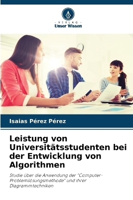 Leistung von Universitätsstudenten bei der Entwicklung von Algorithmen - Isaias Pérez Pérez