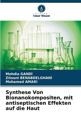 Synthese Von Bionanokompositen, mit antiseptischen Effekten auf die Haut - Mehdia Gandi, Zitouni Benabdelghani, Mohamed AMARI