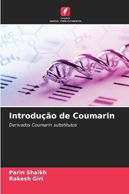 Introdu&ccedil;&atilde;o de Coumarin - Parin Shaikh, Rakesh Giri