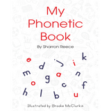 My Phonetic Book - Sharron Reece