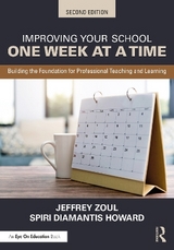 Improving Your School One Week at a Time - Zoul, Jeffrey; Diamantis Howard, Spiri