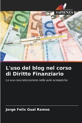 L'uso del blog nel corso di Diritto Finanziario - Jorge F&eacute;lix Gual Ramos