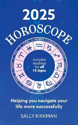 2025 Horoscope &ndash; Your Year Ahead - Sally Kirkman