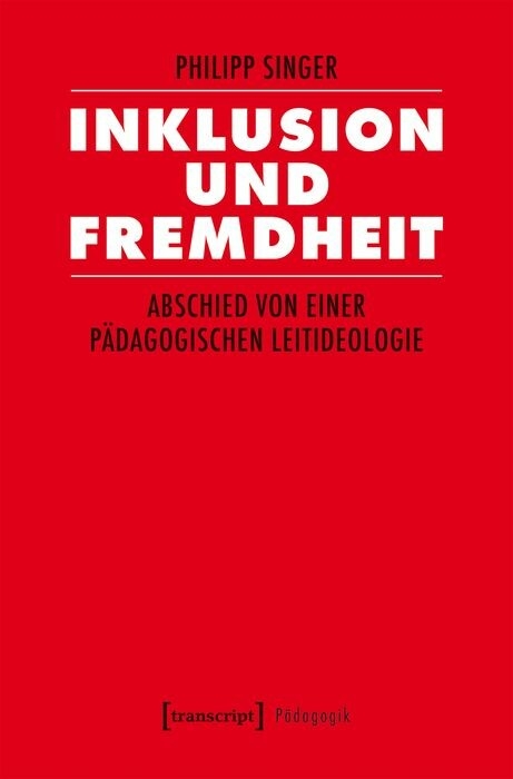 Inklusion und Fremdheit -  Philipp Singer