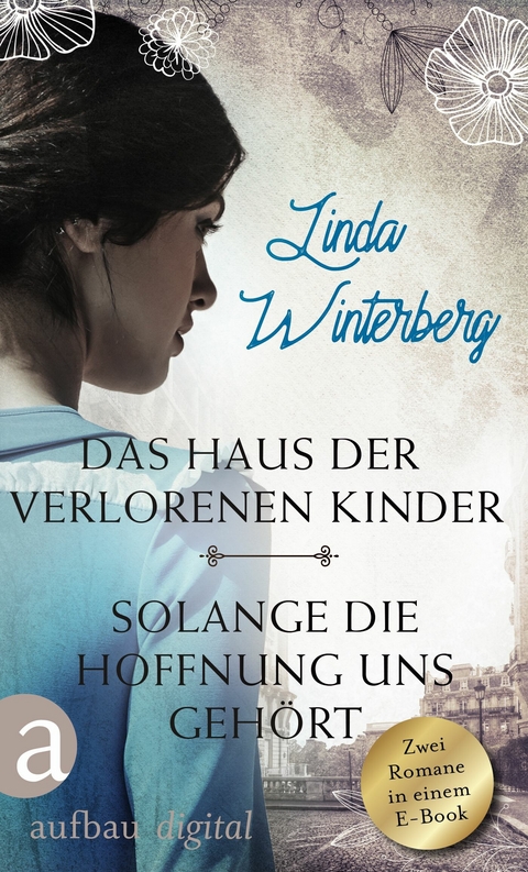 Das Haus der verlorenen Kinder & Solange die Hoffnung uns geh&ouml;rt - Linda Winterberg