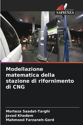 Modellazione matematica della stazione di rifornimento di CNG - Morteza Saadat-Targhi, Javad Khadem, Mahmood Farzaneh-Gord