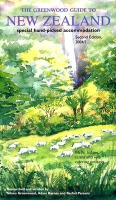 The Greenwood Guide to New Zealand - Simon Greenwood, Fiona Greenwood, Tom Bell