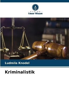 Kriminalistik - Ludmila Knodel