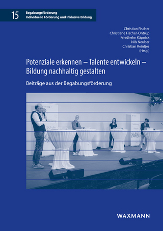 Potenziale erkennen – Talente entwickeln – Bildung nachhaltig gestalten