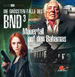 Die größten Fälle des BND 03 - Mauerfall auf den Bahamas