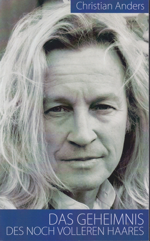 Das Geheimnis des noch volleren Haares - Christian Anders