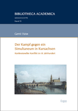 Der Kampf gegen ein Simultaneum in Kursachsen - Gerrit Heim