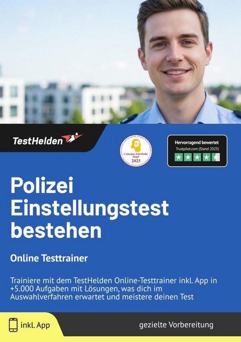 Polizei Einstellungstest bestehen: Online Testtrainer | Trainiere mit dem TestHelden Online-Testtrainer inkl. App in +5.000 Aufgaben mit L&ouml;sungen, was dich im Auswahlverfahren erwartet und meistere deinen Test - Tom Wenk