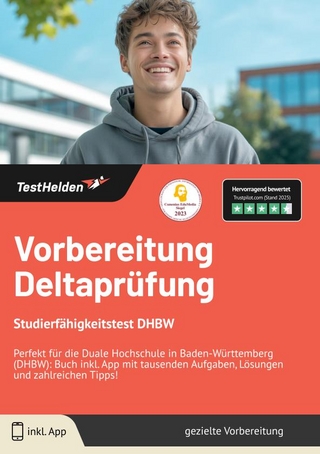 Vorbereitung Deltaprüfung: Studierfähigkeitstest DHBW | Perfekt für die Duale Hochschule in Baden-Württemberg (DHBW): Buch inkl. App mit tausenden Aufgaben, Lösungen und zahlreichen Tipps!