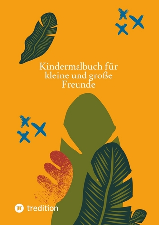 Kindermalbuch für kleine und große Freunde