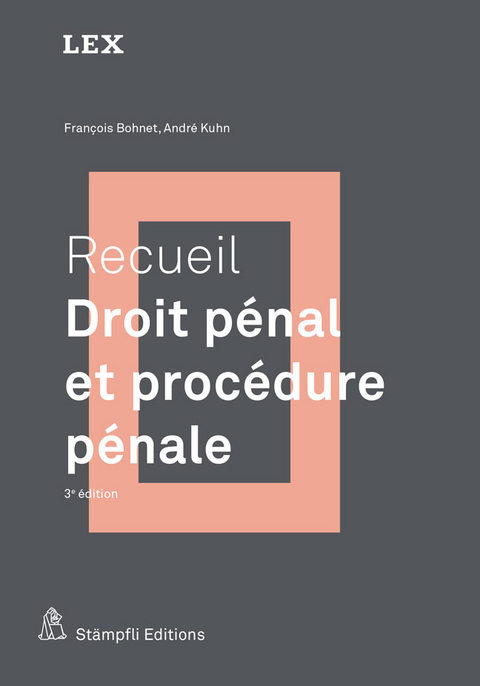 Recueil : Droit p&eacute;nal et proc&eacute;dure p&eacute;nale - Fran&ccedil;ois Bohnet, Andr&eacute; Kuhn