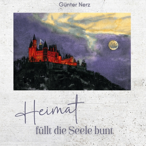 Heimat f&uuml;llt die Seele bunt - G&uuml;nter Nerz