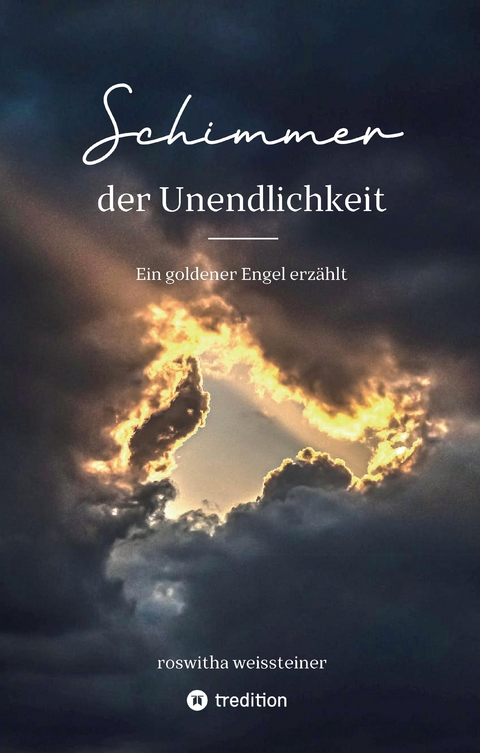Schimmer der Unendlichkeit - Roswitha Weissteiner