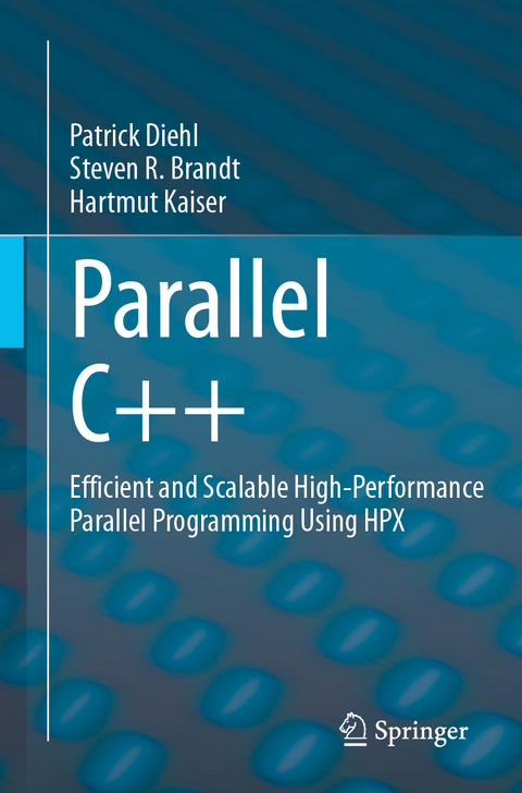 Parallel C++ - Patrick Diehl, Steven R. Brandt, Hartmut Kaiser
