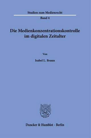 Die Medienkonzentrationskontrolle im digitalen Zeitalter.