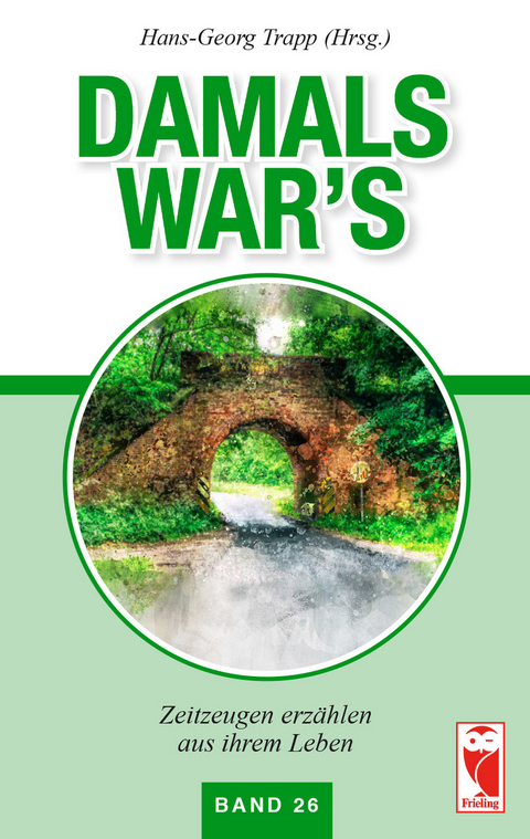 Damals war's. Zeitzeugen erz&auml;hlen aus ihrem Leben. Band 26 - 
