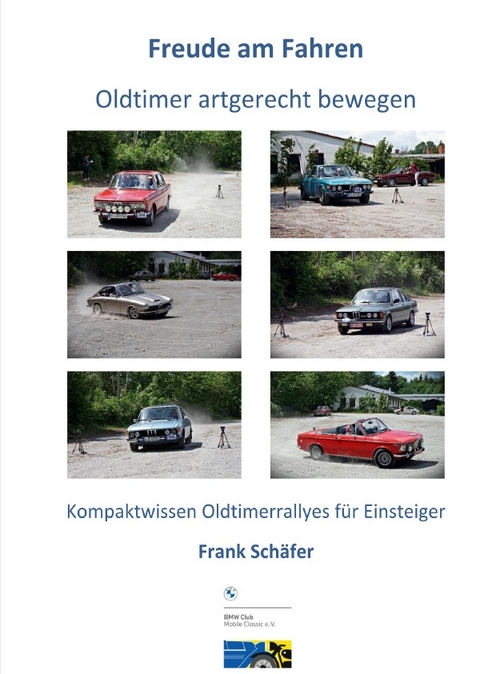 Freude am Fahren - Oldtimer artgerecht bewegen - Frank Sch&auml;fer